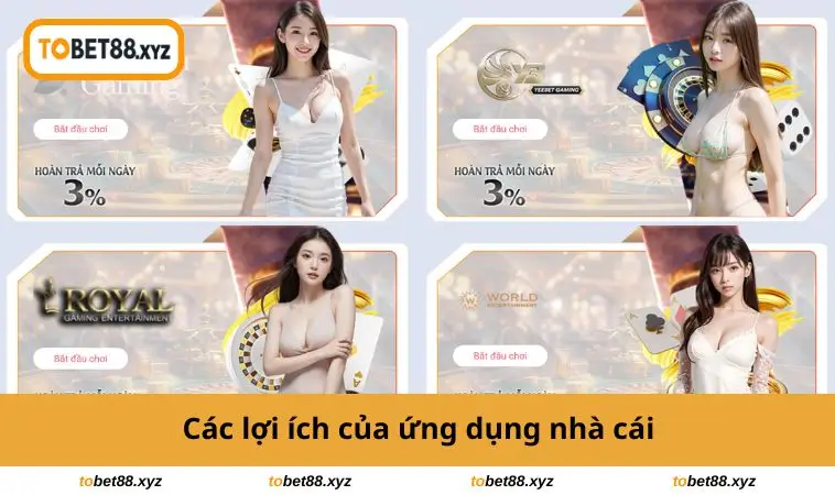 Các lợi ích của ứng dụng nhà cái