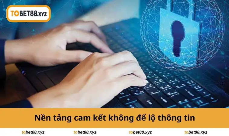 Nền tảng không để lộ thông tin