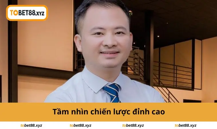 Tầm nhìn chiến lược đỉnh cao
